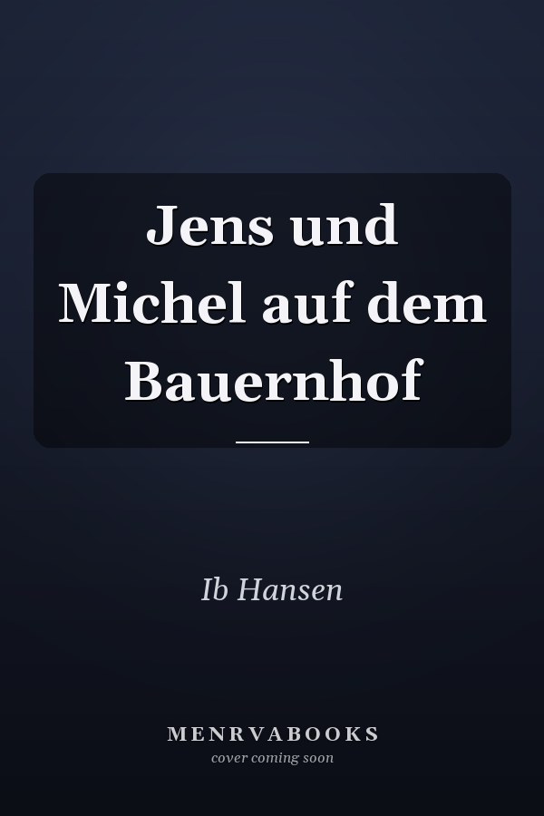 Jens und Michel auf dem Bauernhof