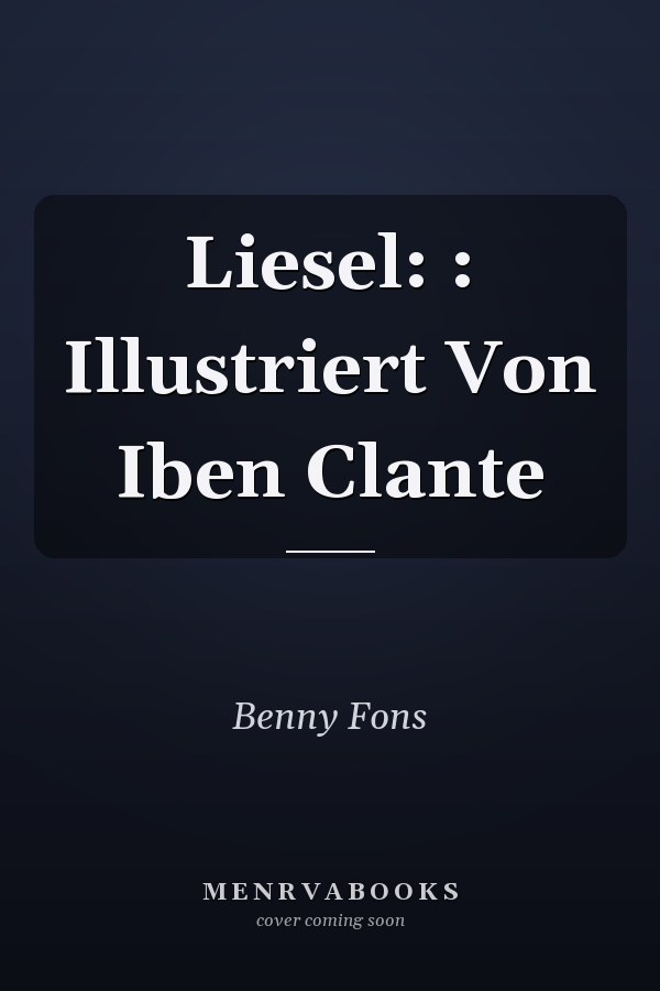 Liesel: : Illustriert Von Iben Clante