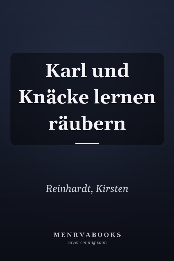 Karl und Knäcke lernen räubern