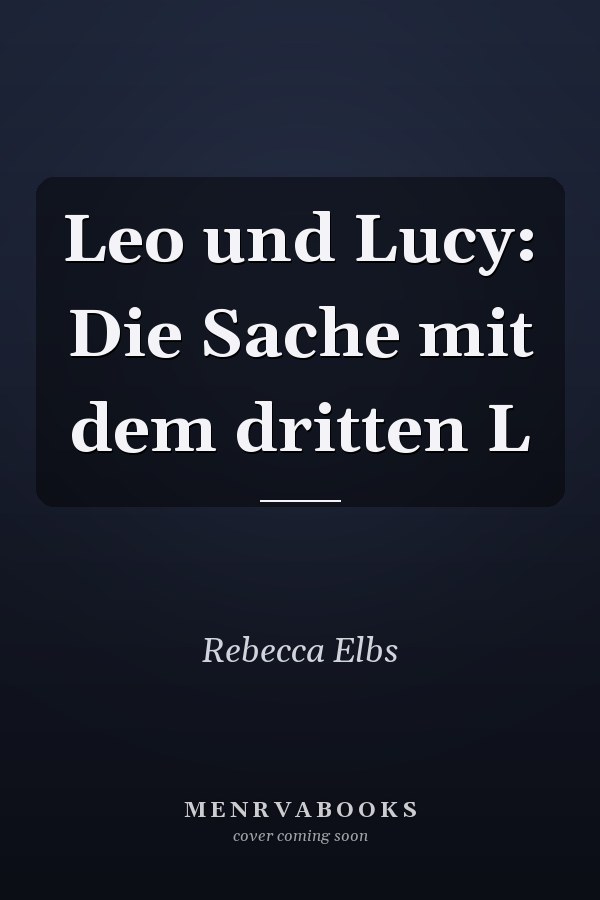 Leo und Lucy: Die Sache mit dem dritten L