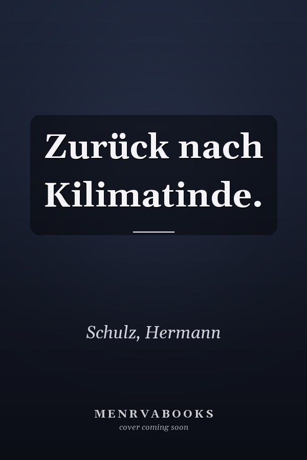 Zurück nach Kilimatinde.