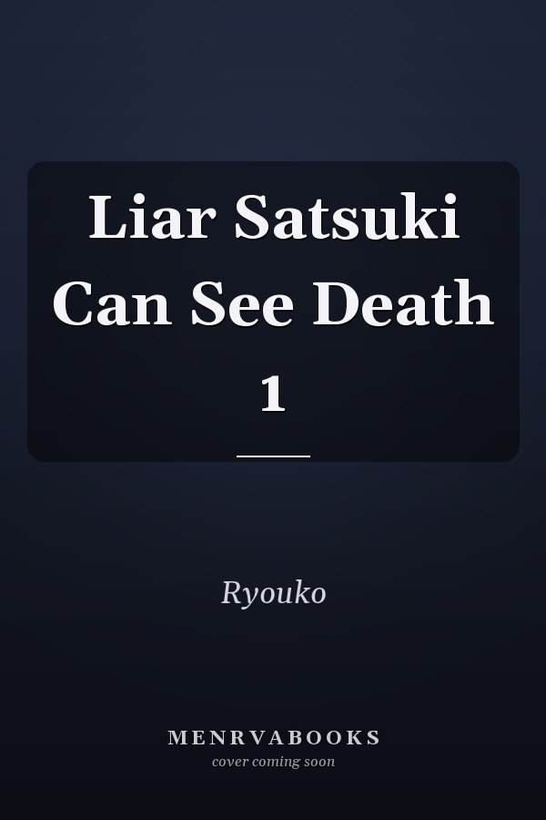 Liar Satsuki Can See Death 1