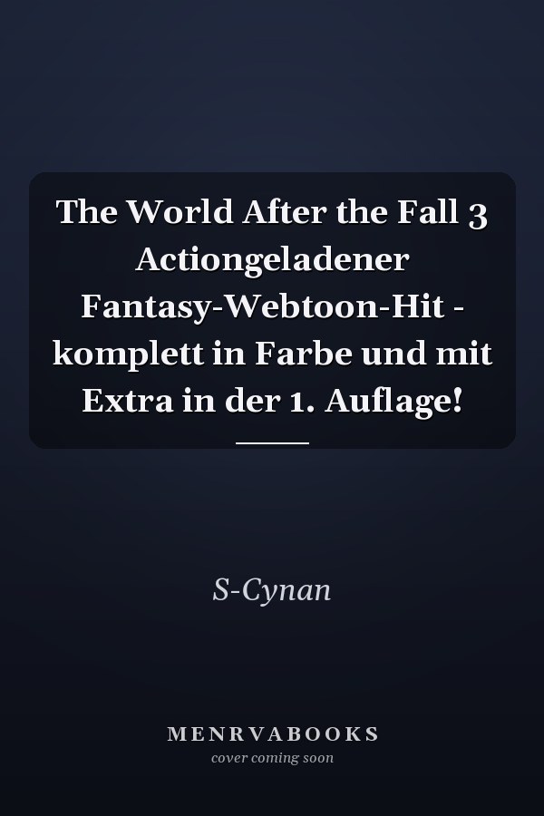 The World After the Fall 3 Actiongeladener Fantasy-Webtoon-Hit - komplett in Farbe und mit Extra in der 1. Auflage!