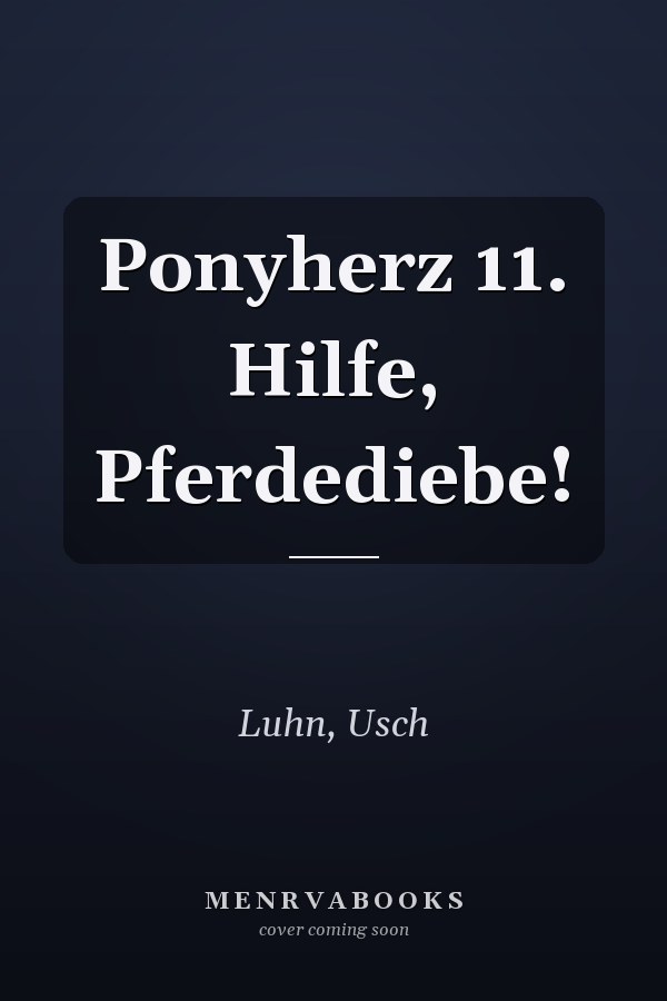 Ponyherz 11. Hilfe, Pferdediebe!