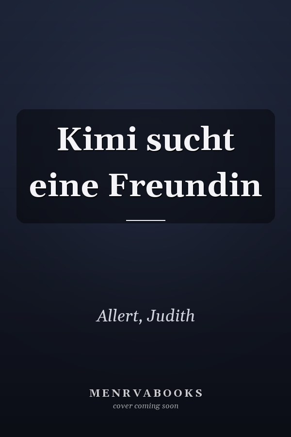Kimi sucht eine Freundin