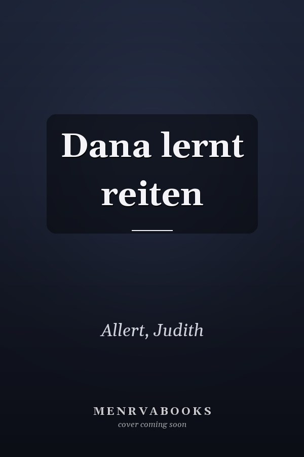 Dana lernt reiten