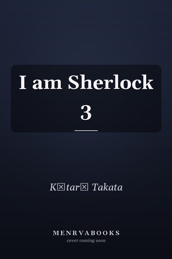 I am Sherlock 3