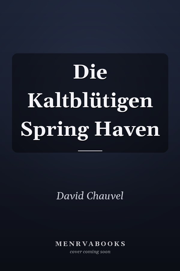 Die Kaltblütigen Spring Haven