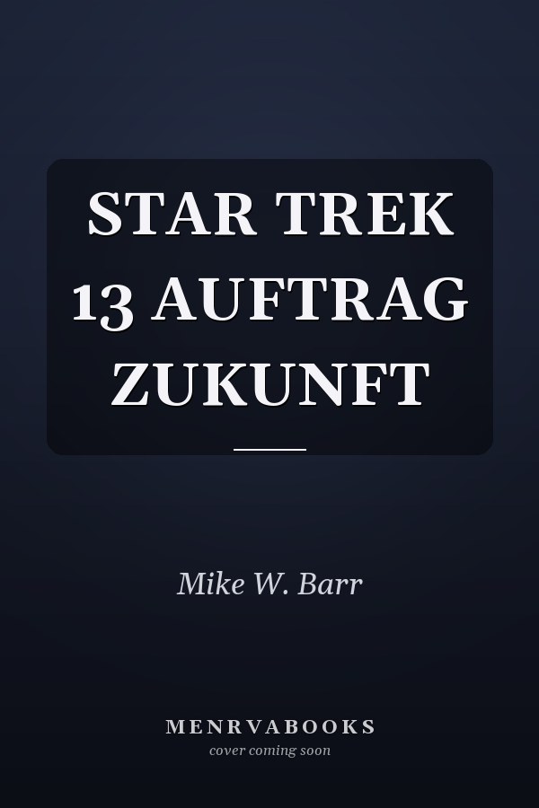 STAR TREK 13 AUFTRAG ZUKUNFT