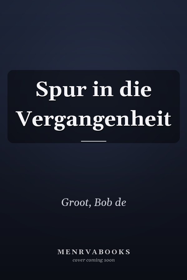Spur in die Vergangenheit