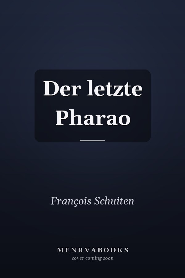Der letzte Pharao