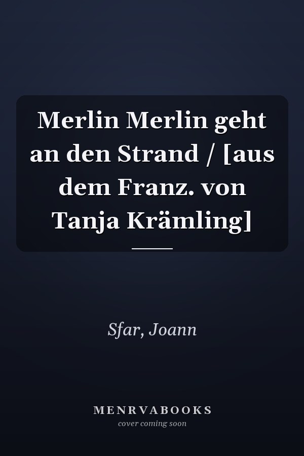 Merlin Merlin geht an den Strand / [aus dem Franz. von Tanja Krämling]