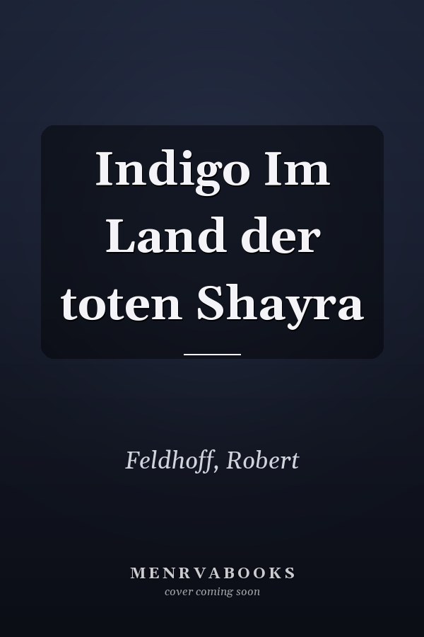 Indigo Im Land der toten Shayra