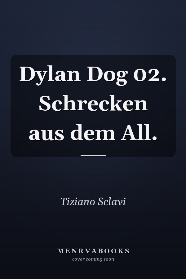 Dylan Dog 02. Schrecken aus dem All.