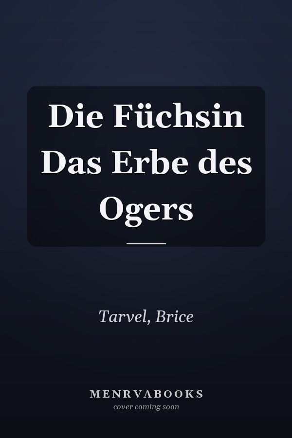 Die Füchsin Das Erbe des Ogers