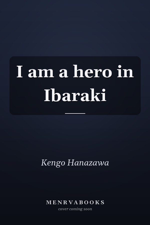 I am a hero in Ibaraki
