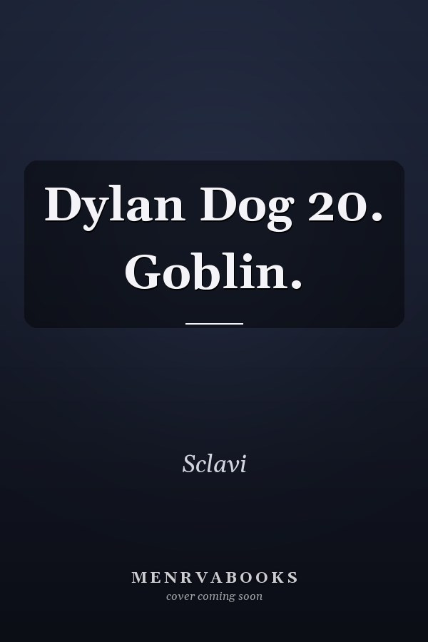 Dylan Dog 20. Goblin.