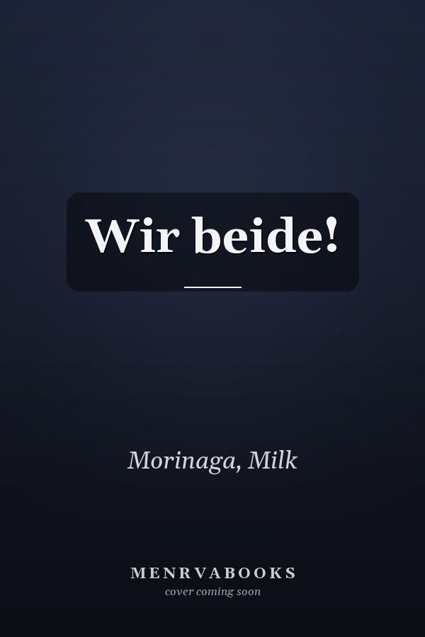Wir beide!