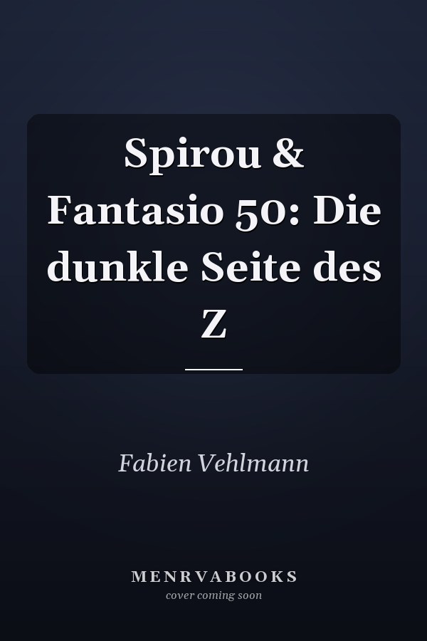 Spirou & Fantasio 50: Die dunkle Seite des Z