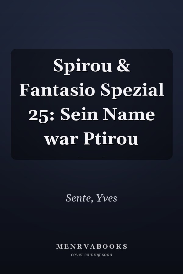 Spirou & Fantasio Spezial 25: Sein Name war Ptirou