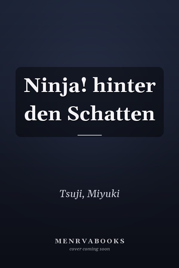 Ninja! hinter den Schatten