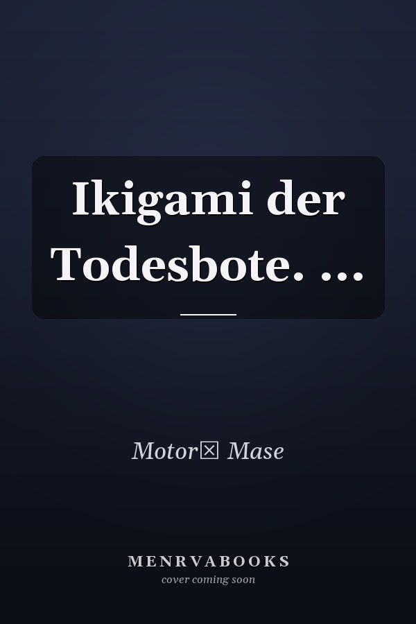 Ikigami der Todesbote. ...