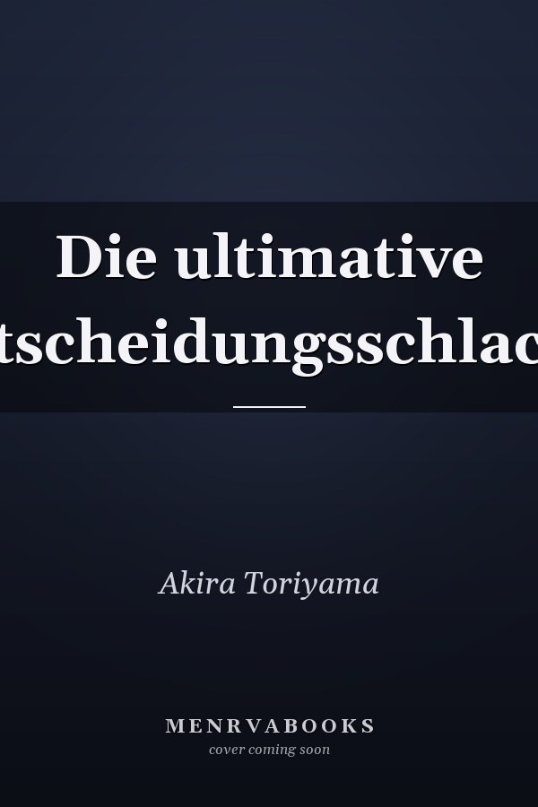 Die ultimative Entscheidungsschlacht!