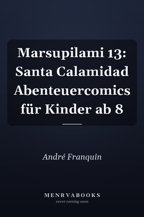 Marsupilami 13: Santa Calamidad Abenteuercomics für Kinder ab 8
