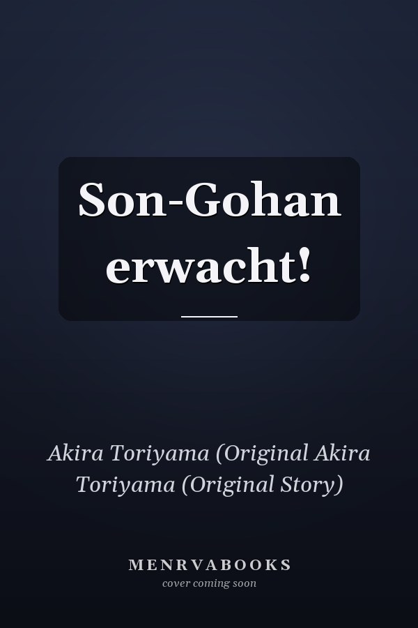 Son-Gohan erwacht!