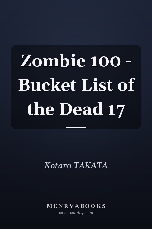 Zombie 100 - Bucket List of the Dead 17
