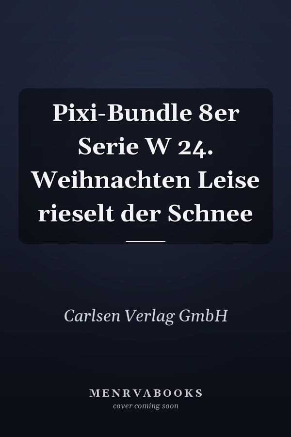 Pixi-Bundle 8er Serie W 24. Weihnachten Leise rieselt der Schnee