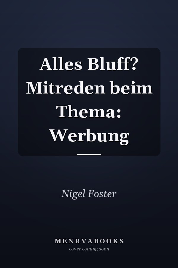 Alles Bluff? Mitreden beim Thema: Werbung