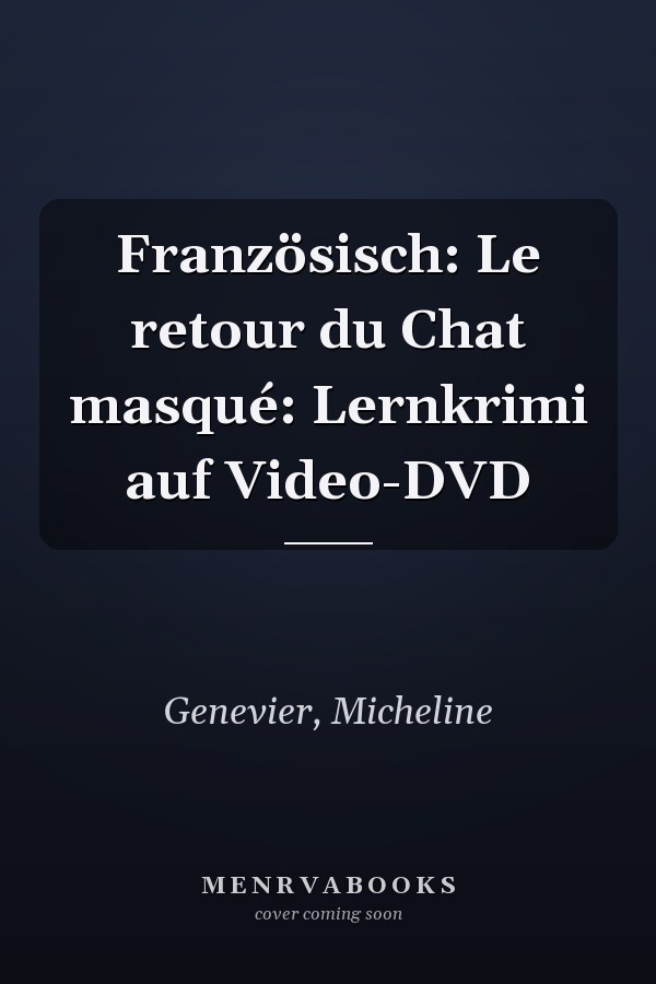 Französisch: Le retour du Chat masqué: Lernkrimi auf Video-DVD