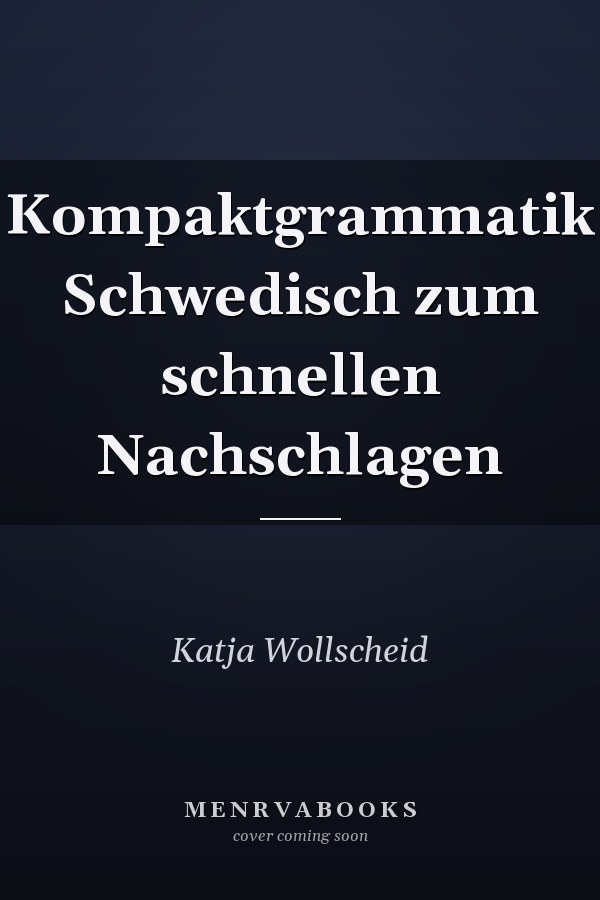 Kompaktgrammatik Schwedisch zum schnellen Nachschlagen