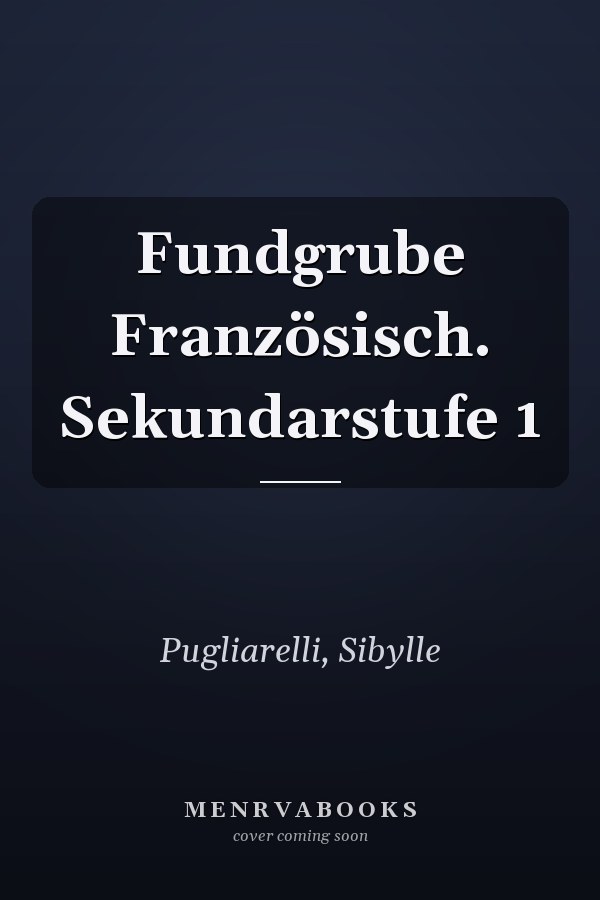 Fundgrube Französisch. Sekundarstufe 1