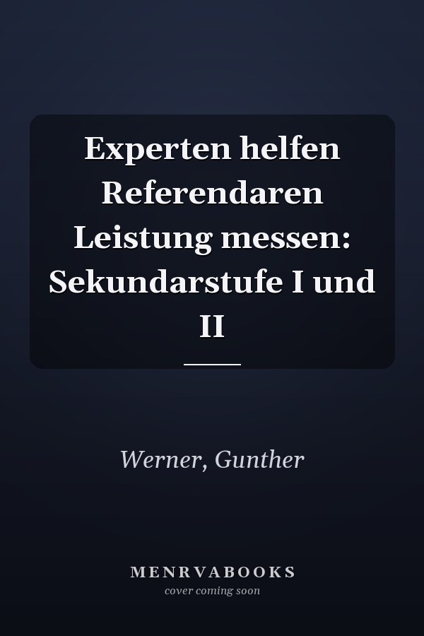 Experten helfen Referendaren Leistung messen: Sekundarstufe I und II