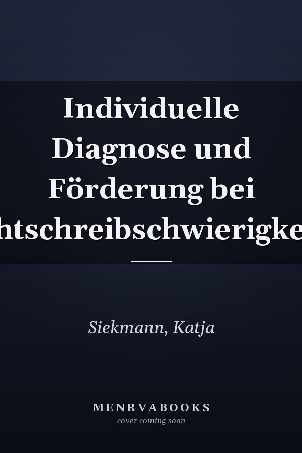 Individuelle Diagnose und Förderung bei Rechtschreibschwierigkeiten