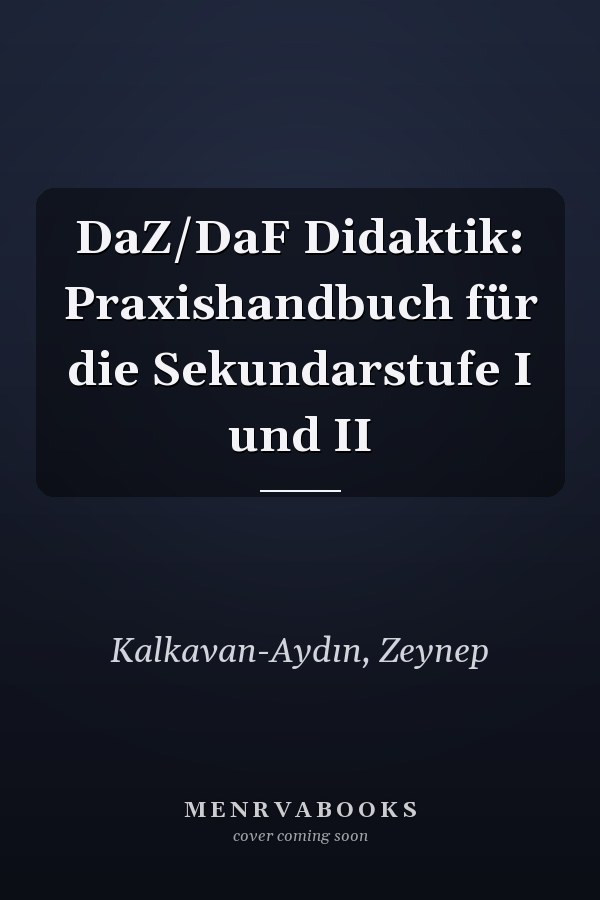 DaZ/DaF Didaktik: Praxishandbuch für die Sekundarstufe I und II