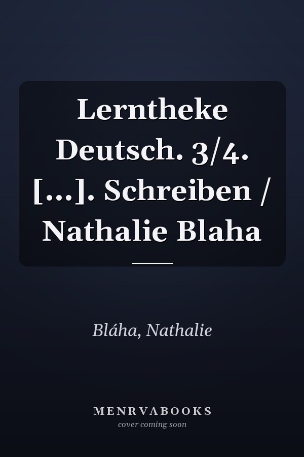 Lerntheke Deutsch. 3/4. [...]. Schreiben / Nathalie Blaha
