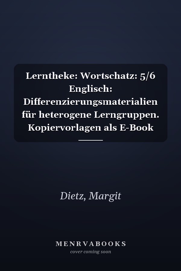 Lerntheke: Wortschatz: 5/6 Englisch: Differenzierungsmaterialien für heterogene Lerngruppen. Kopiervorlagen als E-Book