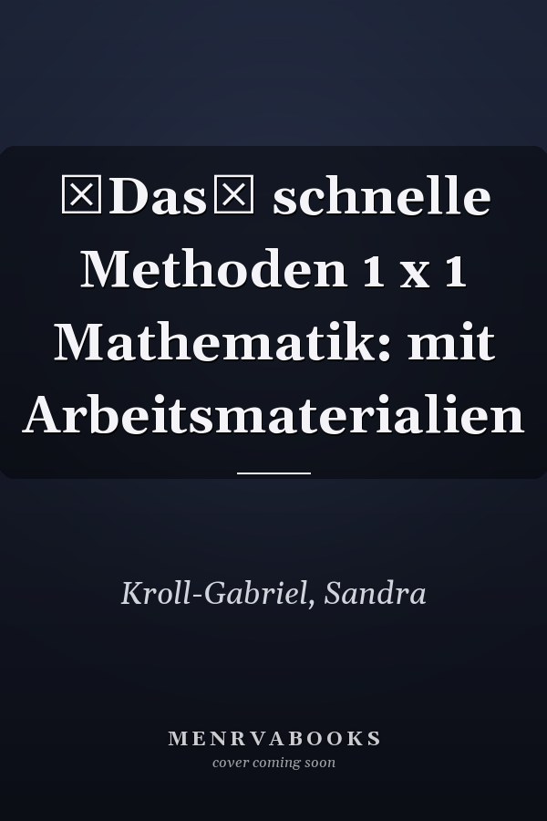 Das schnelle Methoden 1 x 1 Mathematik: mit Arbeitsmaterialien