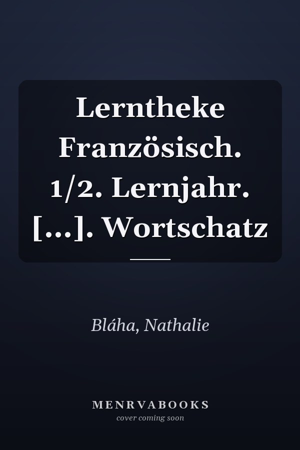 Lerntheke Französisch. 1/2. Lernjahr. [...]. Wortschatz