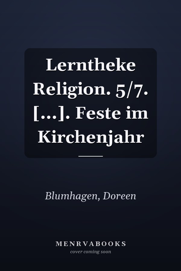 Lerntheke Religion. 5/7. [...]. Feste im Kirchenjahr