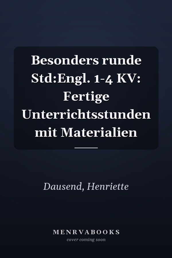 Besonders runde Std:Engl. 1-4 KV: Fertige Unterrichtsstunden mit Materialien