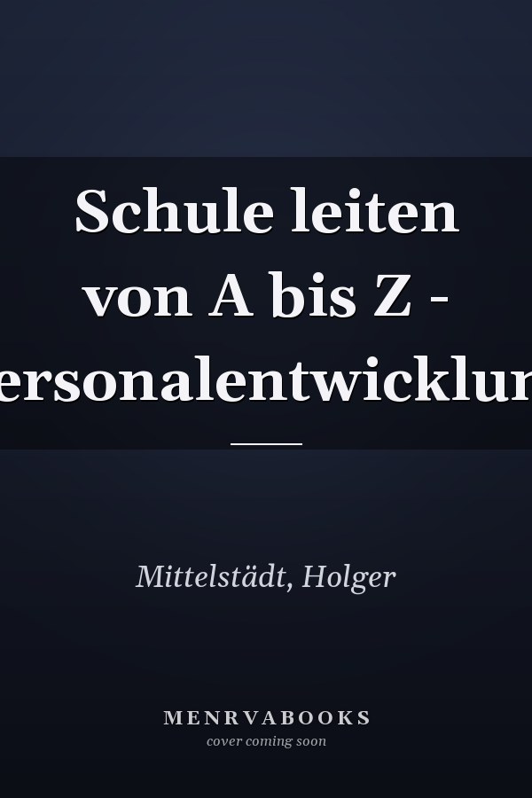 Schule leiten von A bis Z - Personalentwicklung