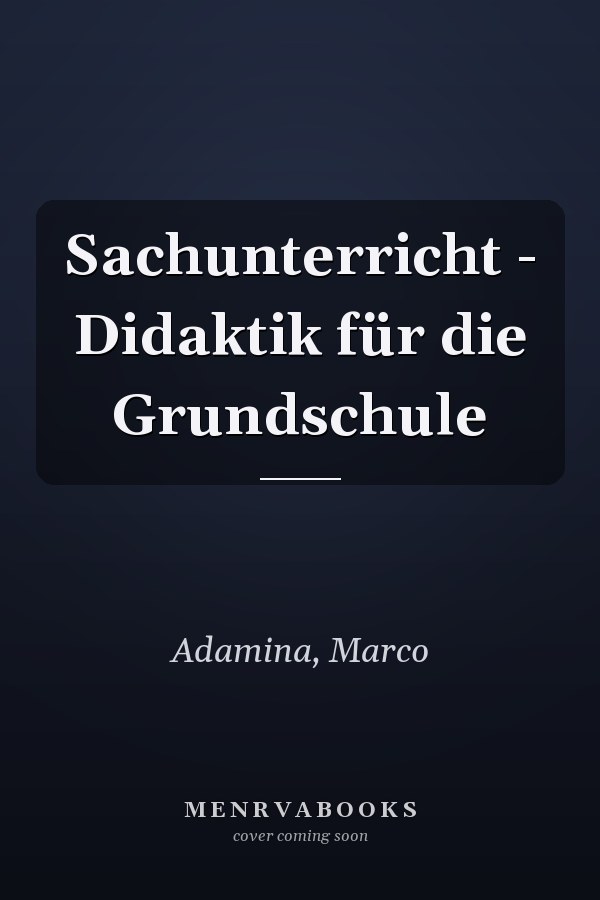 Sachunterricht - Didaktik für die Grundschule