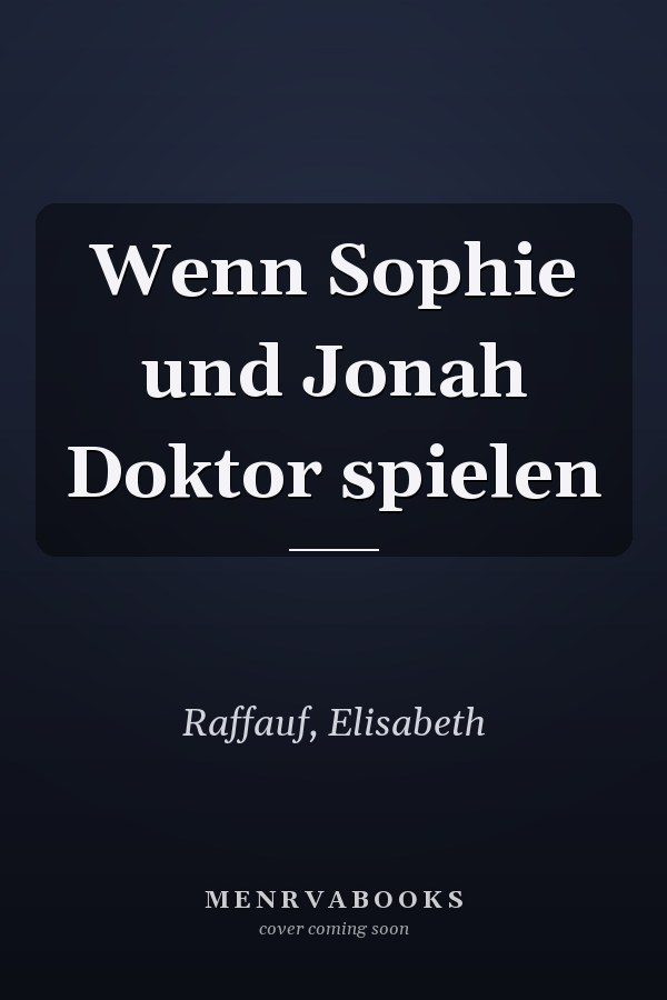 Wenn Sophie und Jonah Doktor spielen