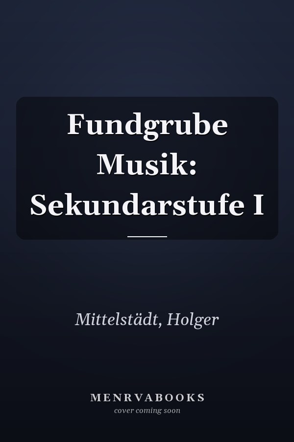 Fundgrube Musik: Sekundarstufe I