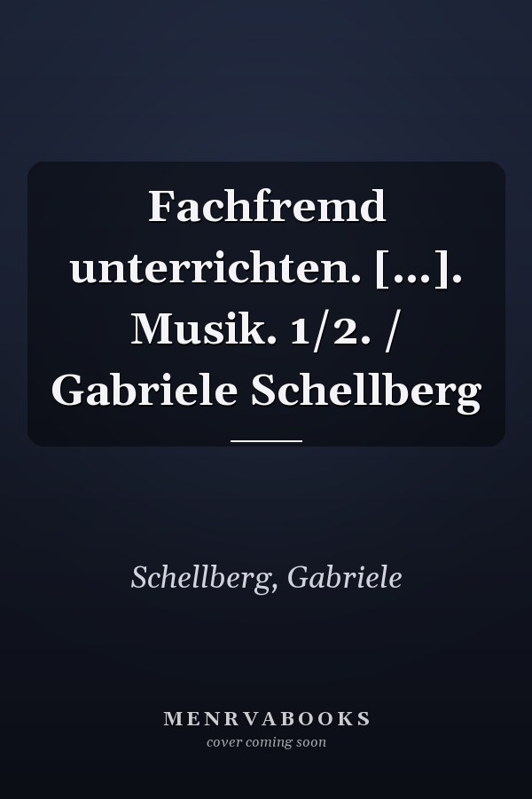 Fachfremd unterrichten. [...]. Musik. 1/2. / Gabriele Schellberg