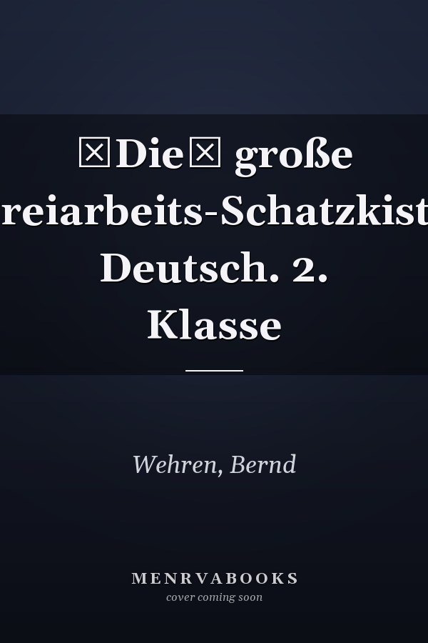 Die große Freiarbeits-Schatzkiste Deutsch. 2. Klasse